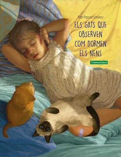 ELS GATS QUE OBSERVEN COM DORMEN ELS NENS | 9788418520303 | PASCUAL ECHALECU, PILAR | Llibreria Online de Banyoles | Comprar llibres en català i castellà online