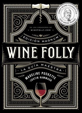 WINE FOLLY: EDICIÓN MAGNUM | 9788412450811 | PUCKETTE, MADELINE/HAMMACK, JUSTIN | Llibreria Online de Banyoles | Comprar llibres en català i castellà online