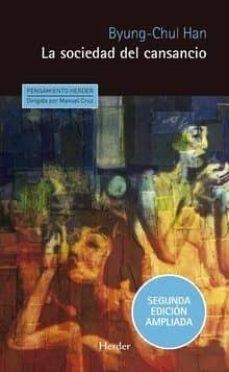 LA SOCIEDAD DEL CANSANCIO (2ª ED.) | 9788425438547 | BYUNG-CHUL HAN | Llibreria Online de Banyoles | Comprar llibres en català i castellà online