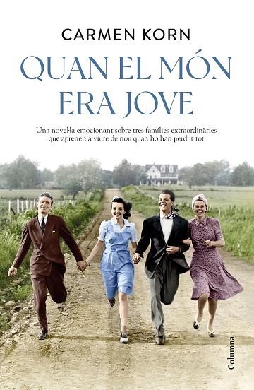 QUAN EL MÓN ERA JOVE | 9788466428798 | KORN, CARMEN | Llibreria Online de Banyoles | Comprar llibres en català i castellà online