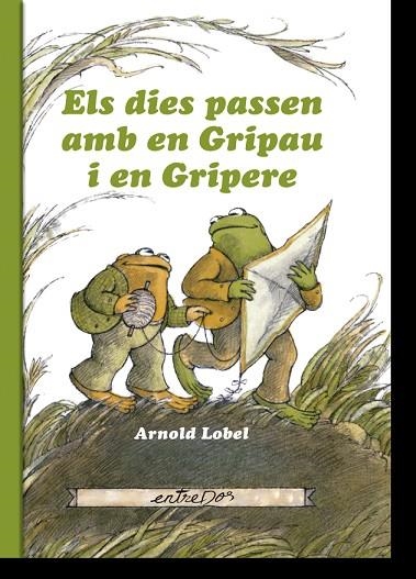 ELS DIES PASSEN AMB GRIPAU I EN GRIPERE | 9788418900174 | LOBEL, ARNOLD | Llibreria Online de Banyoles | Comprar llibres en català i castellà online