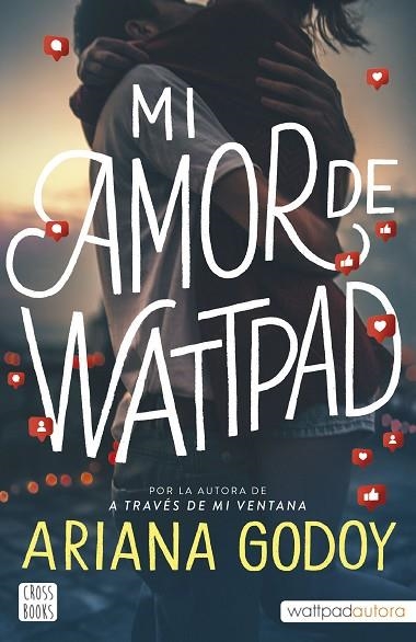 MI AMOR DE WATTPAD | 9788408253426 | GODOY, ARIANA | Llibreria Online de Banyoles | Comprar llibres en català i castellà online