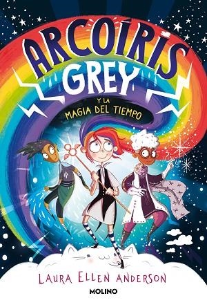 ARCOÍRIS GREY Y LA MAGIA DEL TIEMPO | 9788427223592 | ANDERSON, LAURA ELLEN | Llibreria Online de Banyoles | Comprar llibres en català i castellà online