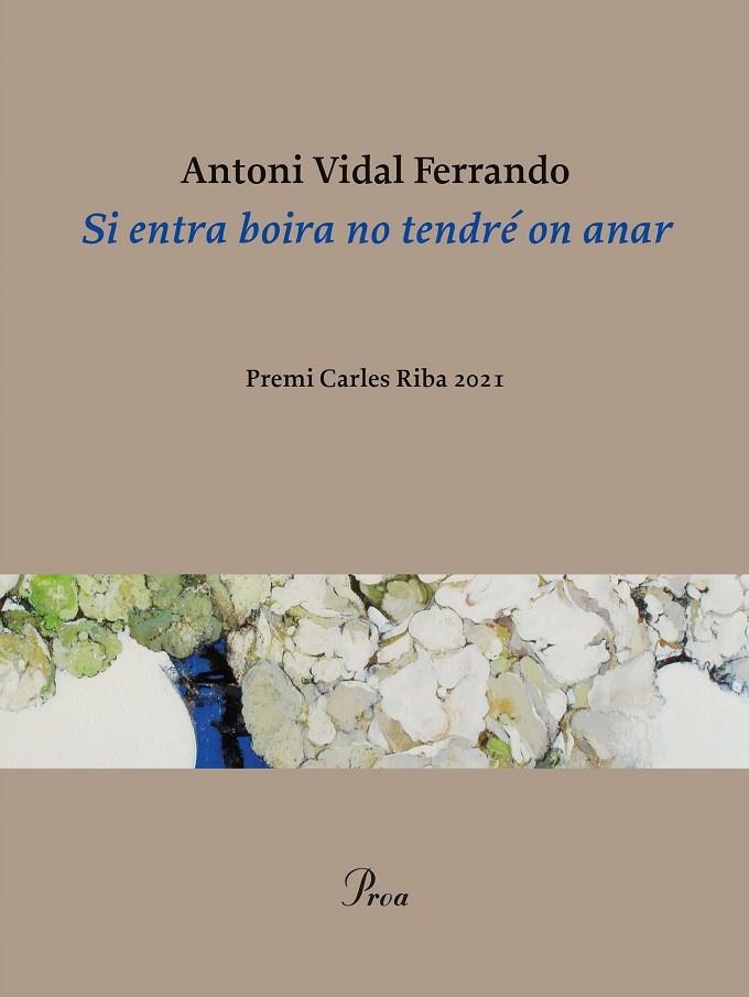 SI ENTRA BOIRA NO TENDRÉ ON ANAR | 9788475889320 | VIDAL FERRANDO, ANTONI | Llibreria Online de Banyoles | Comprar llibres en català i castellà online