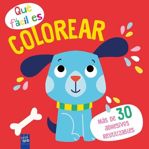 QUÉ FÁCIL ES COLOREAR. PERRO | 9788408249351 | YOYO | Llibreria L'Altell - Llibreria Online de Banyoles | Comprar llibres en català i castellà online - Llibreria de Girona