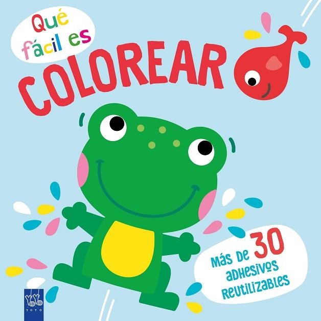 QUÉ FÁCIL ES COLOREAR. RANA | 9788408249368 | YOYO | Llibreria L'Altell - Llibreria Online de Banyoles | Comprar llibres en català i castellà online - Llibreria de Girona