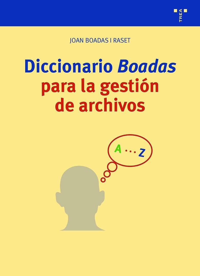 DICCIONARIO "BOADAS" PARA LA GESTIÓN DE ARCHIVOS | 9788418932335 | BOADAS I RASET, JOAN | Llibreria L'Altell - Llibreria Online de Banyoles | Comprar llibres en català i castellà online - Llibreria de Girona