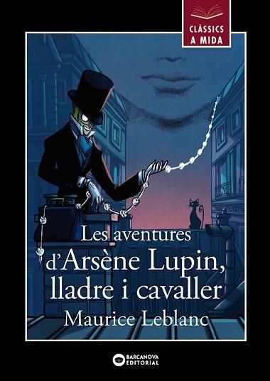 AVENTURES D'ARSÈNE LUPIN, LLADRE I CAVALLER, LES | 9788448955861 | LEBLANC, MAURICE | Llibreria Online de Banyoles | Comprar llibres en català i castellà online