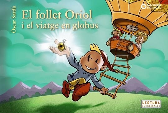 FOLLET ORIOL I EL VIATGE EN GLOBUS, EL | 9788448958060 | SARDÀ, ÒSCAR | Llibreria Online de Banyoles | Comprar llibres en català i castellà online