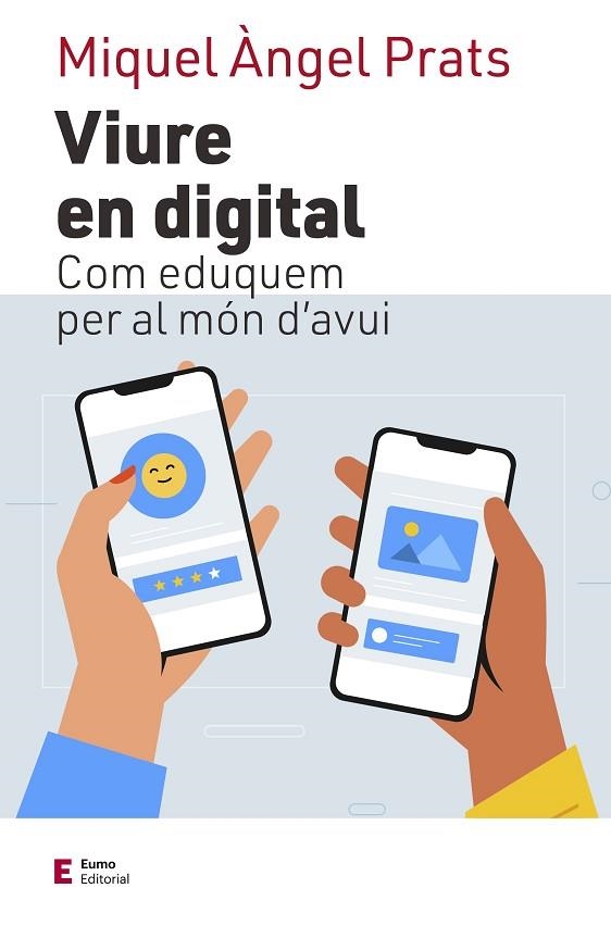 VIURE EN DIGITAL | 9788497667609 | PRATS I FERNÁNDEZ, MIQUEL ÀNGEL | Llibreria Online de Banyoles | Comprar llibres en català i castellà online