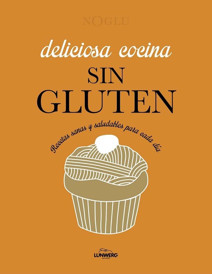 DELICIOSA COCINA SIN GLUTEN | 9788418820403 | JULES, FRÉDÉRIQUE/LEPOUTRE, JENNIFER/YANASE, MITSURU | Llibreria Online de Banyoles | Comprar llibres en català i castellà online