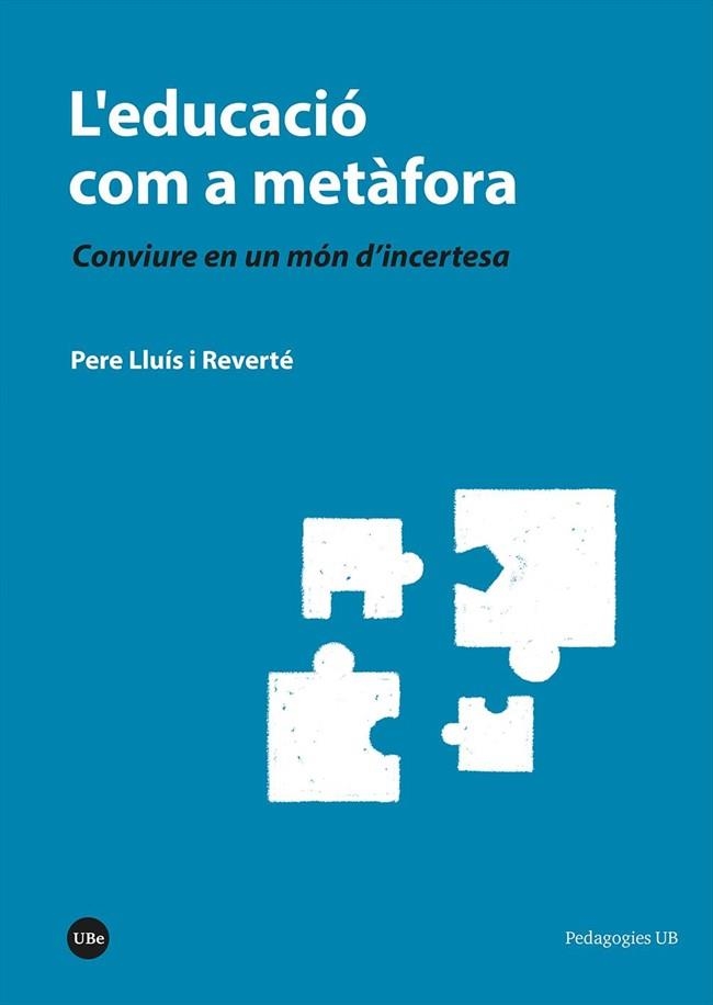 L'EDUCACIÓ COM A METÀFORA | 9788491686644 | LLUÍS I REVERTÉ, PERE | Llibreria Online de Banyoles | Comprar llibres en català i castellà online