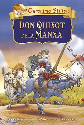 DON QUIXOT DE LA MANXA | 9788413891415 | STILTON, GERÓNIMO | Llibreria Online de Banyoles | Comprar llibres en català i castellà online