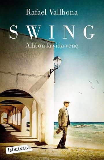 SWING. ALLÀ ON LA VIDA VENÇ | 9788418572876 | VALLBONA, RAFAEL | Llibreria Online de Banyoles | Comprar llibres en català i castellà online