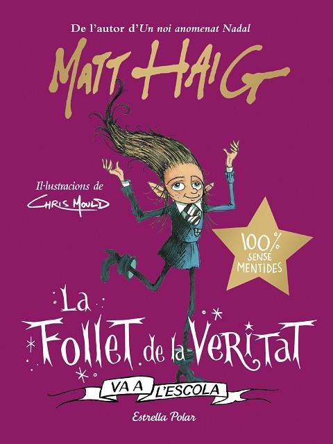 LA FOLLET DE LA VERITAT VA A L'ESCOLA | 9788413892092 | HAIG, MATT | Llibreria Online de Banyoles | Comprar llibres en català i castellà online