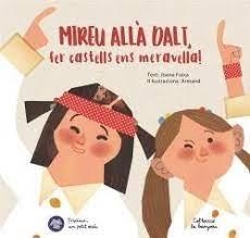 MIREU ALLÀ DALT, FER CASTELLS ENS MERAVELLA! | 9788412129274 | RIONÉ TORTAJADA, JOAN | Llibreria L'Altell - Llibreria Online de Banyoles | Comprar llibres en català i castellà online - Llibreria de Girona