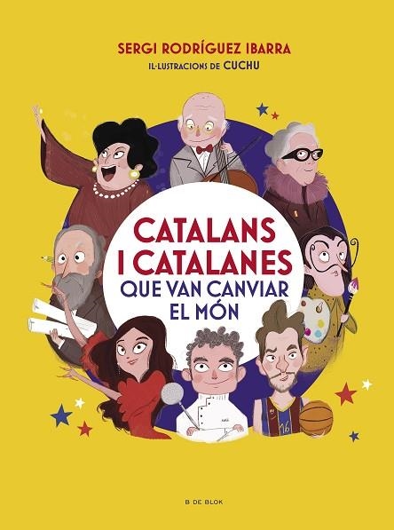 CATALANS I CATALANES QUE VAN CANVIAR EL MÓN | 9788418054969 | RODRÍGUEZ IBARRA, SERGI | Llibreria Online de Banyoles | Comprar llibres en català i castellà online