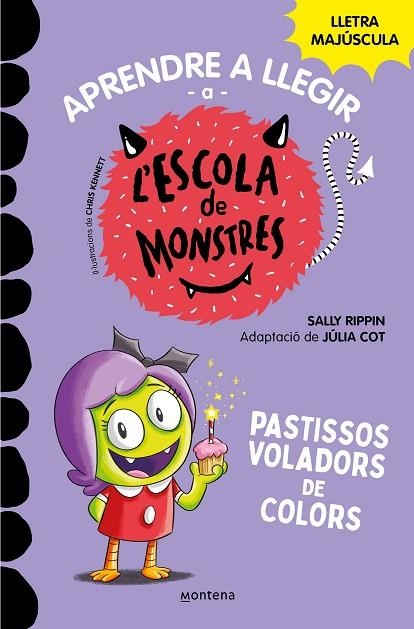 APRENDRE A LLEGIR A L#ESCOLA DE MONSTRES 5 - PASTISSOS VOLADORS DE COLORS | 9788419085375 | RIPPIN, SALLY/COT, JÚLIA | Llibreria Online de Banyoles | Comprar llibres en català i castellà online