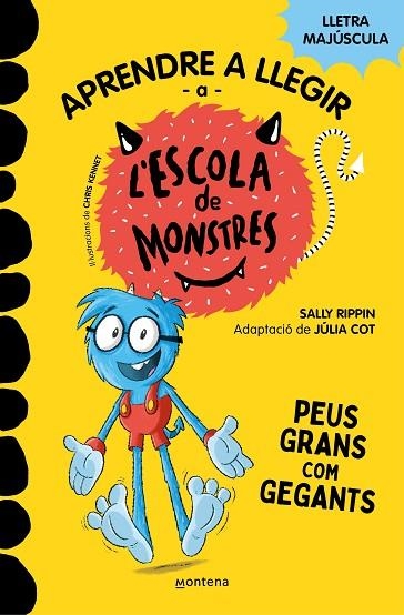 APRENDRE A LLEGIR A L#ESCOLA DE MONSTRES 4 - PEUS GRANS COM GEGANTS | 9788419085351 | RIPPIN, SALLY/COT, JÚLIA | Llibreria Online de Banyoles | Comprar llibres en català i castellà online