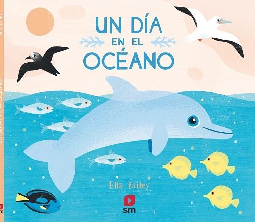 UN DIA EN EL OCEANO | 9788491820529 | BAILEY , ELLA | Llibreria Online de Banyoles | Comprar llibres en català i castellà online