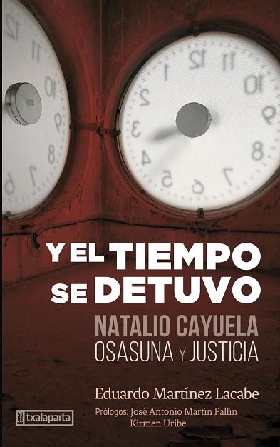 Y EL TIEMPO SE DETUVO | 9788418252709 | CHUECA INTXUSTA, JOSU/IZU BELLOSO, MIGUEL/HUARTE ALZUETA, MIKEL/MARTÍNEZ LACABE, EDUARDO/JAURRIETA Z | Llibreria Online de Banyoles | Comprar llibres en català i castellà online