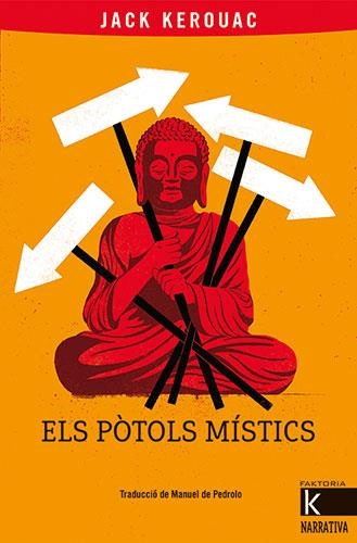 ELS PÒTOLS MÍSTICS | 9788418558399 | KEROUAK, JACK | Llibreria Online de Banyoles | Comprar llibres en català i castellà online