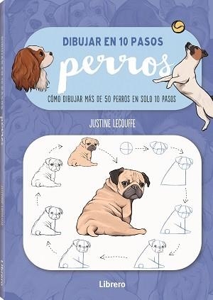 DIBUJAR PERROS EN 10 PASOS | 9789463597647 | LECOUFFEE, JUSTINNE | Llibreria Online de Banyoles | Comprar llibres en català i castellà online