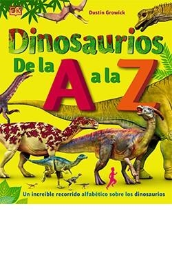 DINOSAURIOS DE LA A A LA Z | 9788418350597 | GROWICK, DUSTIN | Llibreria Online de Banyoles | Comprar llibres en català i castellà online