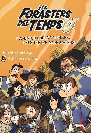 AVENTURA DELS VALLBONA I ELS TRETZE MOSQUETERS, L' | 9788466150675 | SANTIAGO, ROBERTO | Llibreria Online de Banyoles | Comprar llibres en català i castellà online