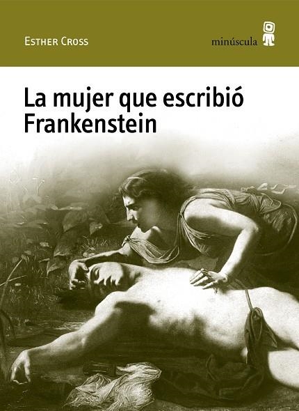 LA MUJER QUE ESCRIBIÓ FRANKENSTEIN | 9788412505306 | CROSS, ESTHER | Llibreria Online de Banyoles | Comprar llibres en català i castellà online