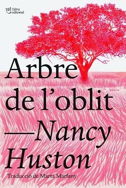 ARBRE DE L'OBLIT | 9788412438239 | HUSTON, NANCY | Llibreria Online de Banyoles | Comprar llibres en català i castellà online