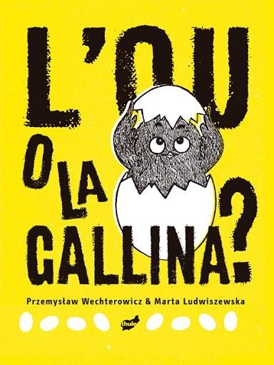 L'OU O LA GALLINA | 9788418702273 | WECHTEROWICZ, PRZEMYSLAW | Llibreria L'Altell - Llibreria Online de Banyoles | Comprar llibres en català i castellà online - Llibreria de Girona