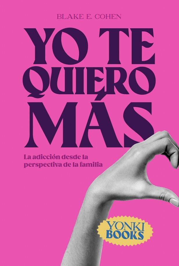 YO TE QUIERO MÁS | 9788412476729 | COHEN, BLAKE EVAN | Llibreria Online de Banyoles | Comprar llibres en català i castellà online