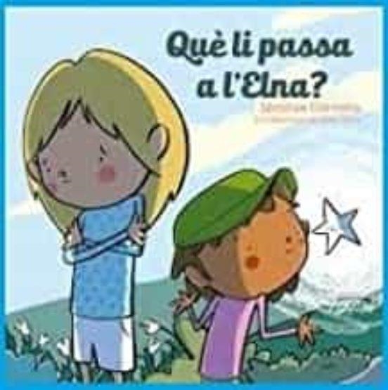 QUE LI PASSA A L ELNA? | 9788494915024 | MONTSE CERVERA | Llibreria Online de Banyoles | Comprar llibres en català i castellà online