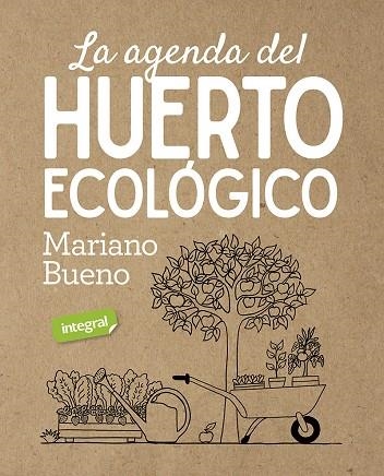 AGENDA DEL HUERTO ECOLOGICO, LA | 9788491181811 | BUENO MARIANO | Llibreria Online de Banyoles | Comprar llibres en català i castellà online