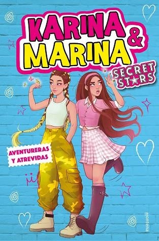 AVENTURERAS Y ATREVIDAS (KARINA & MARINA SECRET STARS 3) | 9788418594779 | KARINA & MARINA | Llibreria Online de Banyoles | Comprar llibres en català i castellà online