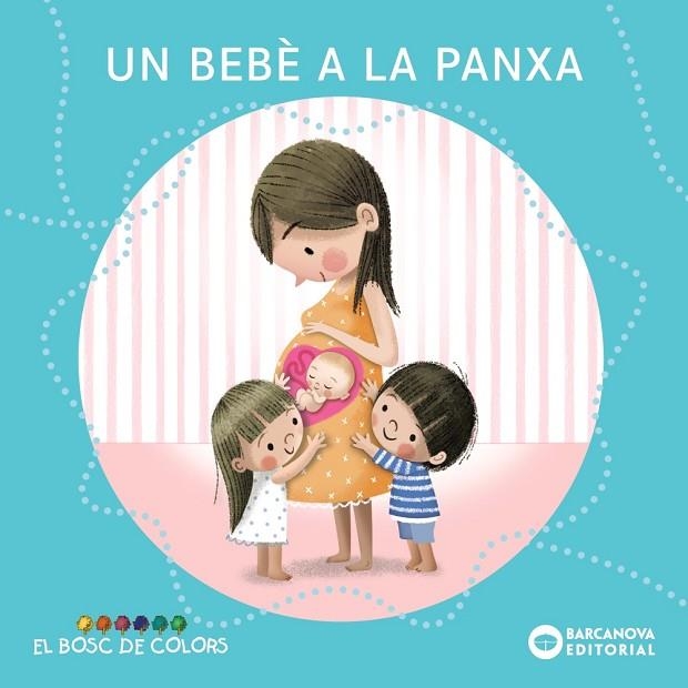 UN BEBÈ A LA PANXA | 9788448957988 | BALDÓ I CABA, ESTEL/GIL JUAN, ROSA/SOLIVA GARRIGA, MARIA | Llibreria L'Altell - Llibreria Online de Banyoles | Comprar llibres en català i castellà online - Llibreria de Girona