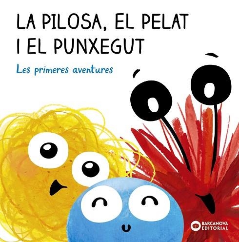 LA PILOSA, EL PELAT I EL PUNXEGUT. LES PRIMERES AVENTURES | 9788448955250 | BALDÓ, ESTEL | Llibreria Online de Banyoles | Comprar llibres en català i castellà online