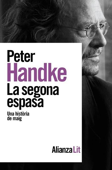 LA SEGONA ESPASA | 9788413627687 | HANDKE, PETER | Llibreria L'Altell - Llibreria Online de Banyoles | Comprar llibres en català i castellà online - Llibreria de Girona