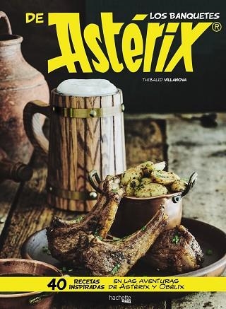 LOS BANQUETES DE ASTÉRIX | 9788417240264 | VILLANOVA, THIBAUD | Llibreria Online de Banyoles | Comprar llibres en català i castellà online