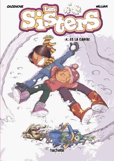 LES SISTERS, 4. QUINA CANYA! | 9788418182556 | CAZENOVE, CHRISTOPHE | Llibreria Online de Banyoles | Comprar llibres en català i castellà online