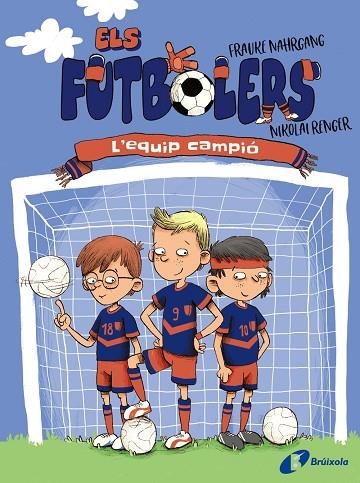 ELS FUTBOLERS, 1. L'EQUIP CAMPIÓ | 9788413491639 | NAHRGANG, FRAUKE | Llibreria Online de Banyoles | Comprar llibres en català i castellà online