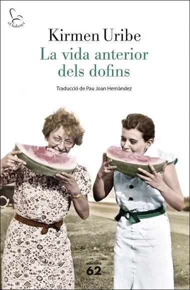 VIDA ANTERIOR DELS DOFINS, LA | 9788429780192 | URIBE, KIRMEN | Llibreria Online de Banyoles | Comprar llibres en català i castellà online