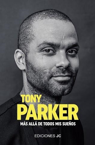 TONY PARKER. MÁS ALLÁ DE TODOS MIS SUEÑOS | 9788415448600 | PARKER, TONY | Llibreria Online de Banyoles | Comprar llibres en català i castellà online