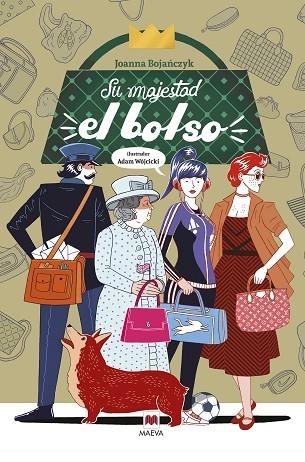 SU MAJESTAD EL BOLSO | 9788418184994 | WÓJCICKI, ADAM/BOJANCZYK, JOANNA | Llibreria L'Altell - Llibreria Online de Banyoles | Comprar llibres en català i castellà online - Llibreria de Girona