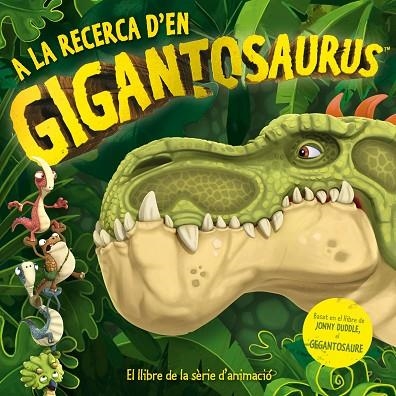 A LA RECERCA D'EN GIGANTOSAURUS | 9788417207625 | GROUP STUDIOS, CYBER | Llibreria Online de Banyoles | Comprar llibres en català i castellà online