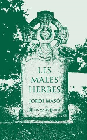 MALES HERBES, LES | 9788412435290 | MASÓ RAHOLA, JORDI | Llibreria Online de Banyoles | Comprar llibres en català i castellà online