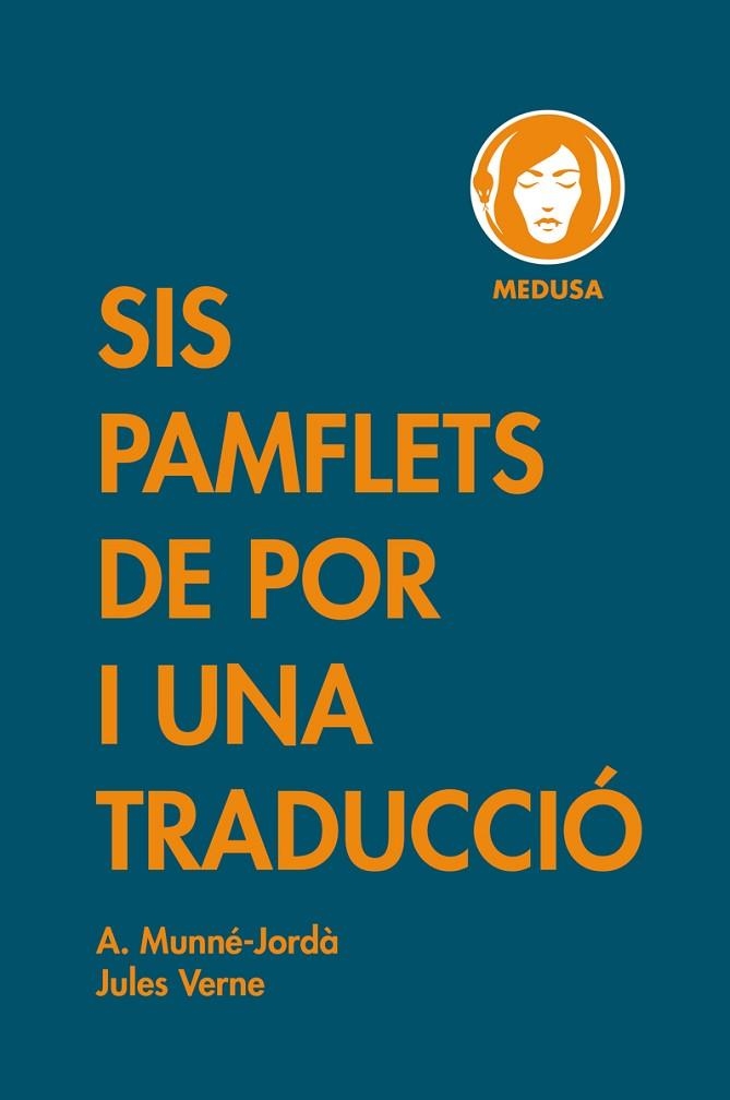 SIS PAMFLETS DE POR I UNA TRADUCCIÓ | 9788419202024 | MUNNÉ-JORDÀ, ANTONI/VERNE, JULES | Llibreria L'Altell - Llibreria Online de Banyoles | Comprar llibres en català i castellà online - Llibreria de Girona