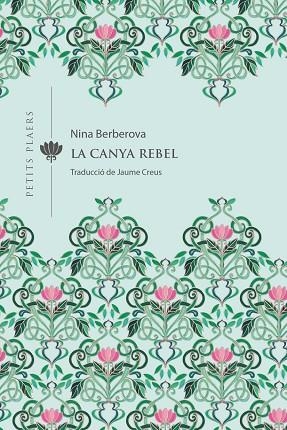 LA CANYA REBEL | 9788418908309 | BERBEROVA, NINA | Llibreria L'Altell - Llibreria Online de Banyoles | Comprar llibres en català i castellà online - Llibreria de Girona