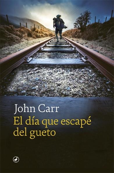 EL DÍA QUE ESCAPÉ DEL GUETO | 9788418059971 | CARR, JOHN | Llibreria Online de Banyoles | Comprar llibres en català i castellà online